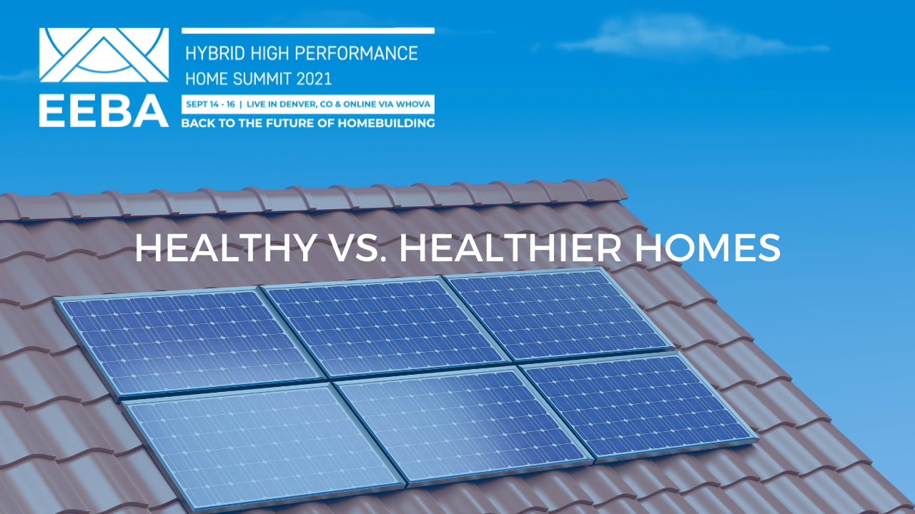 Healthy vs. Healthier Homes